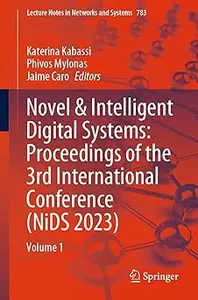 Novel & Intelligent Digital Systems: Proceedings of the 3rd International Conference (NiDS 2023): Volume 1