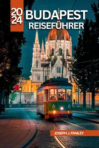Budapest Reiseführer 2024 (German Edition)