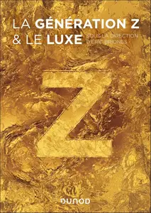 Éric Briones, "La génération Z & le luxe"