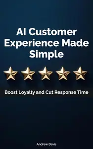 AI Customer Experience Made Simple: Boost Loyalty and Cut Response Time