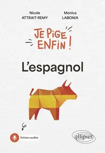 Nicole Attrait-Remy, Monica Labonia, "Je pige enfin ! L'espagnol!: A1-A2"