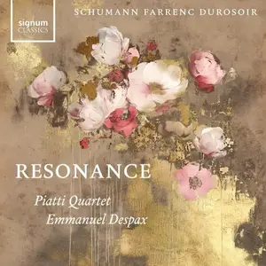 Piatti Quartet, Emmanuel Despax - RESONANCE: Schumann, Farrenc, Durosoir (2025)