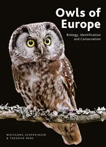 Owls of Europe: Biology, Identification and Conservation