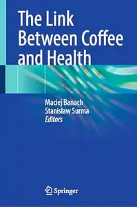 The Link Between Coffee and Health