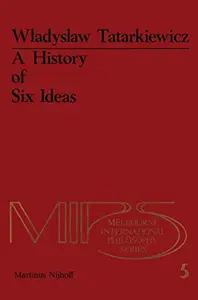 A History of Six Ideas: An Essay in Aesthetics