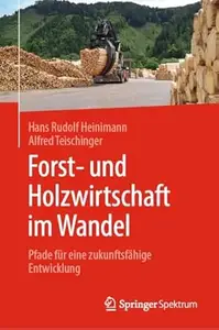 Forst- und Holzwirtschaft im Wandel