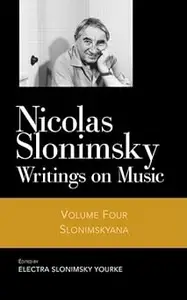 Nicolas Slonimsky: Writings on Music: Slonimskyana
