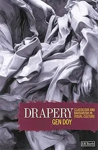 Drapery: Classicism and Barbarism in Visual Culture