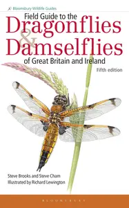 Field Guide to the Dragonflies and Damselflies of Great Britain and Ireland (Bloomsbury Wildlife Guides), 5th Edition