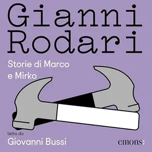 «Storie di Marco e Mirko» by Gianni Rodari