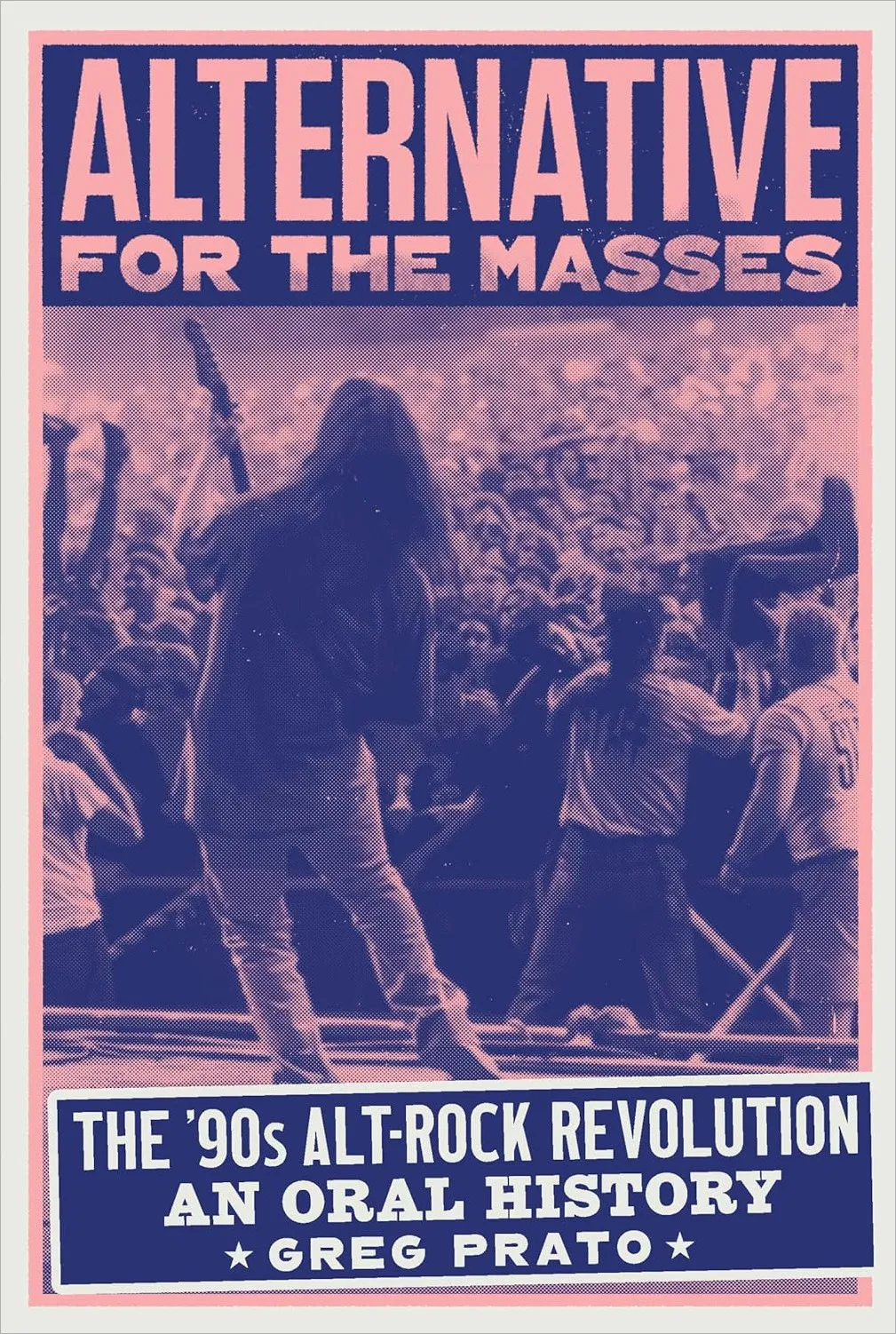 Alternative for the Masses: The '90s Alt-Rock Revolution - An Oral History