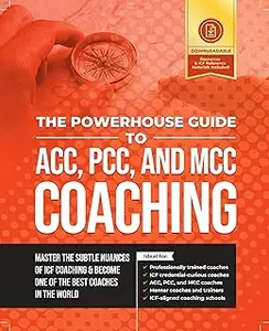 The Powerhouse Guide to ACC, PCC, and MCC Coaching