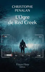 Christophe Penalan, "L'ogre de Red Creek"