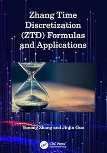 Zhang Time Discretization (ZTD) Formulas and Applications