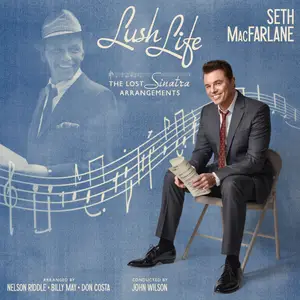 Seth MacFarlane - Lush Life The Lost Sinatra Arrangements (2025) [Official Digital Download 24/96]