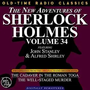 «THE NEW ADVENTURES OF SHERLOCK HOLMES, VOLUME 34; EPISODE 1: THE CADAVER IN THE ROMAN TOGA  EPISODE 2: THE WELL-STAGED