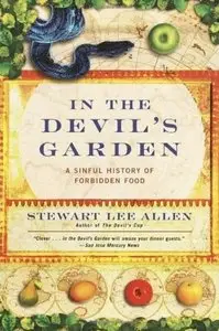 In the Devil's Garden: A Sinful History of Forbidden Food [Repost]