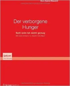 Der verborgene Hunger: Satt sein ist nicht genug