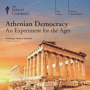 Athenian Democracy: An Experiment for the Ages [Audiobook]