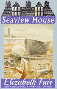 «Seaview House» by Elizabeth Fair