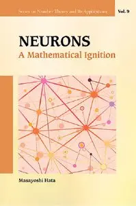 Neurons: A Mathematical Ignition (repost)