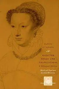 Madeleine de l'Aubespine, "Selected Poems and Translations: A Bilingual Edition (The Other Voice in Early Modern Europe)"
