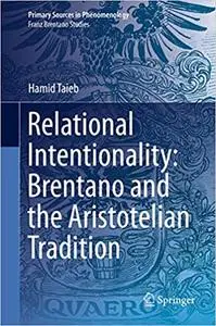 Relational Intentionality: Brentano and the Aristotelian Tradition