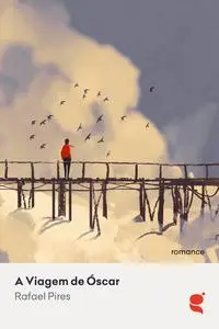 «A viagem de Óscar» by Rafael Pires