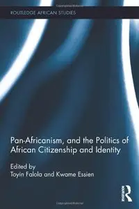 Pan-Africanism, and the Politics of African Citizenship and Identity (repost)