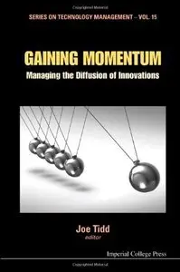 Gaining Momentum: Managing the Diffusion of Innovations (repost)