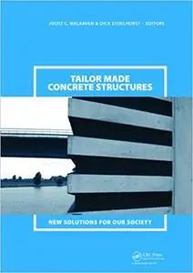 Tailor Made Concrete Structures: New Solutions for our Society