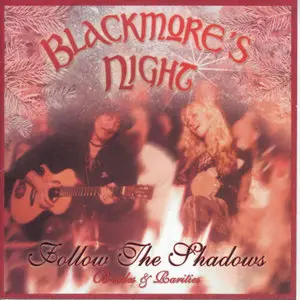 Blackmore`s Night - Follow The Shadows: B-Sides And Rarities (2005)