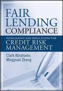 Fair Lending Compliance: Intelligence and Implications for Credit Risk Management