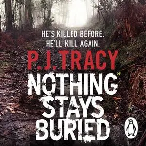 «Nothing Stays Buried» by P. J. Tracy