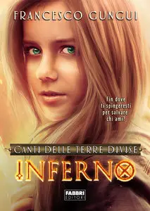 Francesco Gungui - Inferno, Canti delle Terre Divise