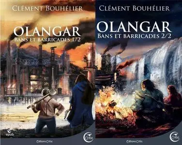 Clément Bouhélier, "Olangar : Bans et barricades", tomes 1 et 2