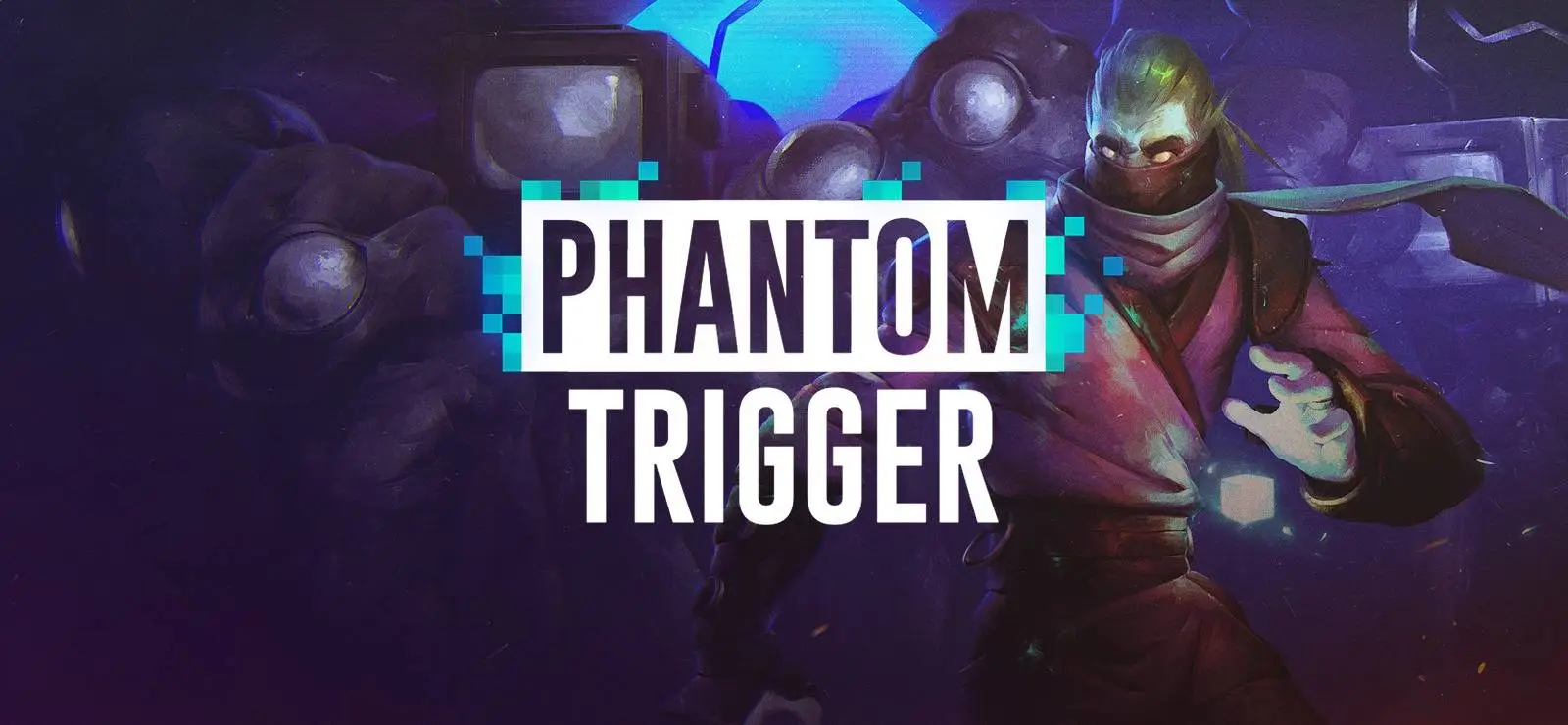 Phantoms обзор. Phantom Trigger. Фантомные триггеры. Гримаса Фантом триггер.