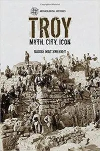 Troy: Myth, City, Icon