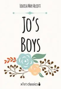 «Jo's Boys» by Louisa May Alcott