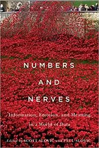 Numbers and Nerves: Information, Emotion, and Meaning in a World of Data