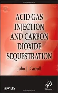 Acid Gas Injection and Carbon Dioxide Sequestration (repost)