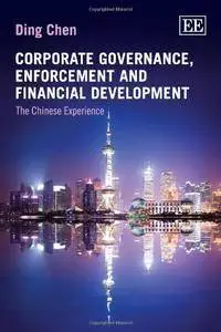 Corporate Governance Enforcement and Financial Development: The Chinese Experience