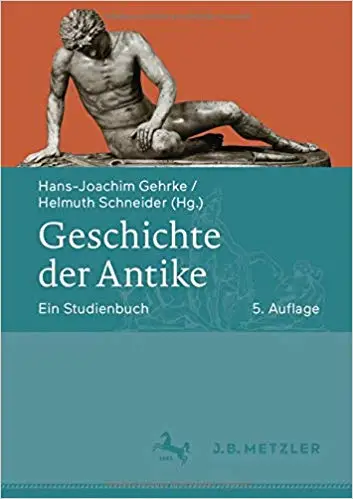 Geschichte der Antike: Ein Studienbuch