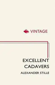 Excellent Cadavers: The Mafia and the Death of the First Italian Republic