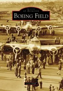Boeing Field (Images of Aviation: Washington)