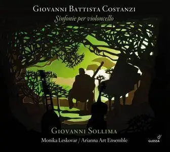 Giovanni Sollima, Arianna Art Ensemble & Monika Leskovar - Costanzi: Sinfonie per violoncello (2017)