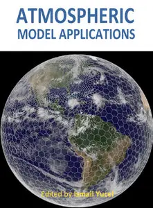 "Atmospheric Model Applications" ed. by Ismail Yucel
