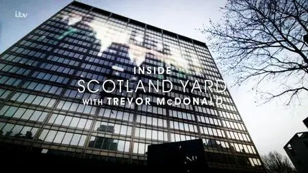 ITV - Inside Scotland Yard with Trevor McDonald (2016)