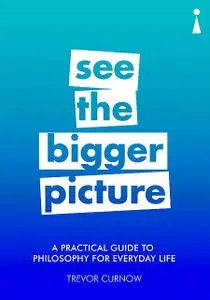 «Introducing Philosophy for Everyday Life» by Trevor Curnow