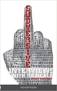 Subversive: Interviews with Radicals